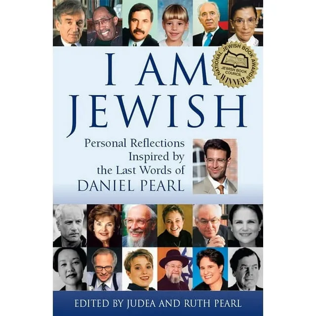 I Am Jewish: Personal Reflections Inspired by the Last Words of Daniel Pearl (Ha