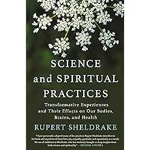 Science and Spiritual Practices: Transformative Experiences and Their Effects on ...