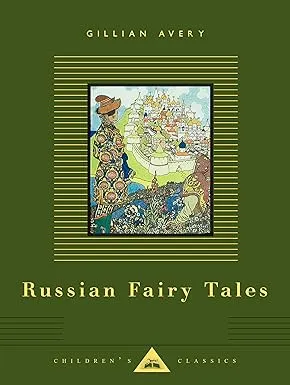 Russian Fairy Tales (Everyman&#039;s library children&#039;s classics) by Gillian Avery