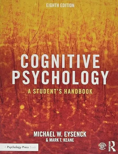 Cognitive Psychology 8th Edition, Eysenck &amp; Keane, ISBN 978-1-138-4822<wbr/>3-4