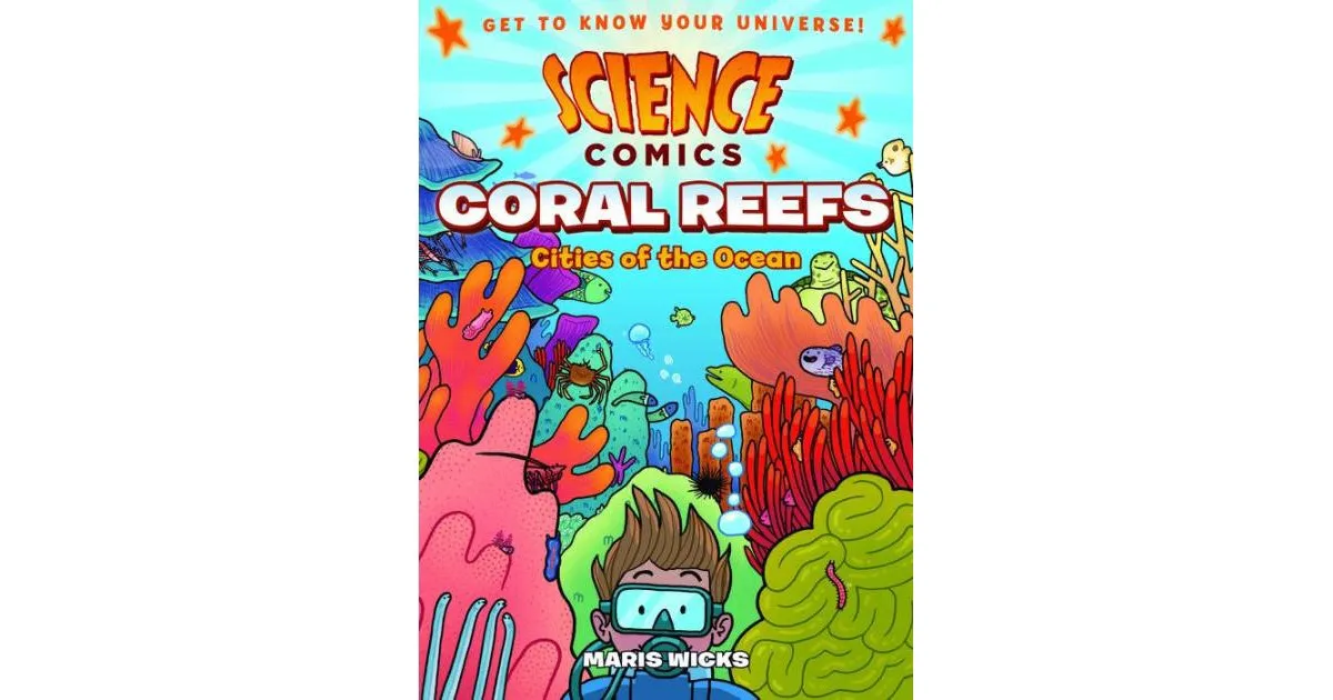 Science Comics: Coral Reefs: Cities of the Ocean