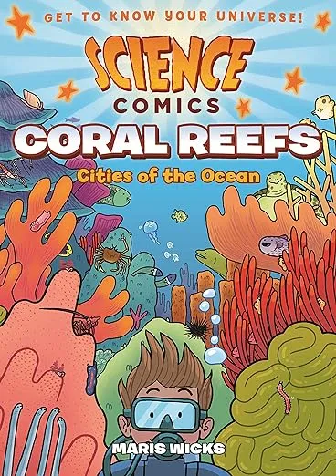 Science Comics: Coral Reefs: Cities of the Ocean