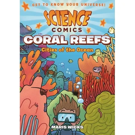 Science Comics: Coral Reefs: Cities of the Ocean