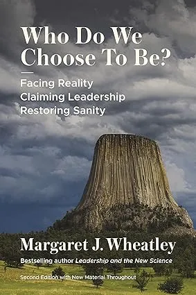 Who Do We Choose to Be?, Second Edition: Facing Reality, Claiming Leadership, Restoring Sanity