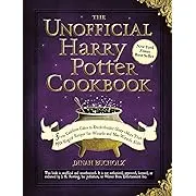 The Unofficial Harry Potter Cookbook: From Cauldron Cakes to Knickerbocker Glory--More Than 150 Magical Recipes for Wizards and Non-Wizards Alike