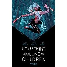 Something is Killing the Children Book One Deluxe Edition