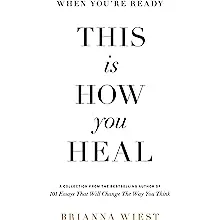 When You're Ready, This Is How You Heal