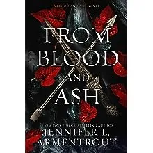 From Blood and Ash: A Blood and Ash Novel [Book]