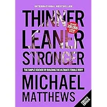 Thinner Leaner Stronger: The Simple Science of Building the Ultimate Female Body 