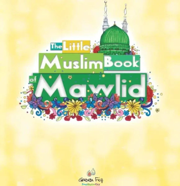 The Little Muslim Book of Mawlid