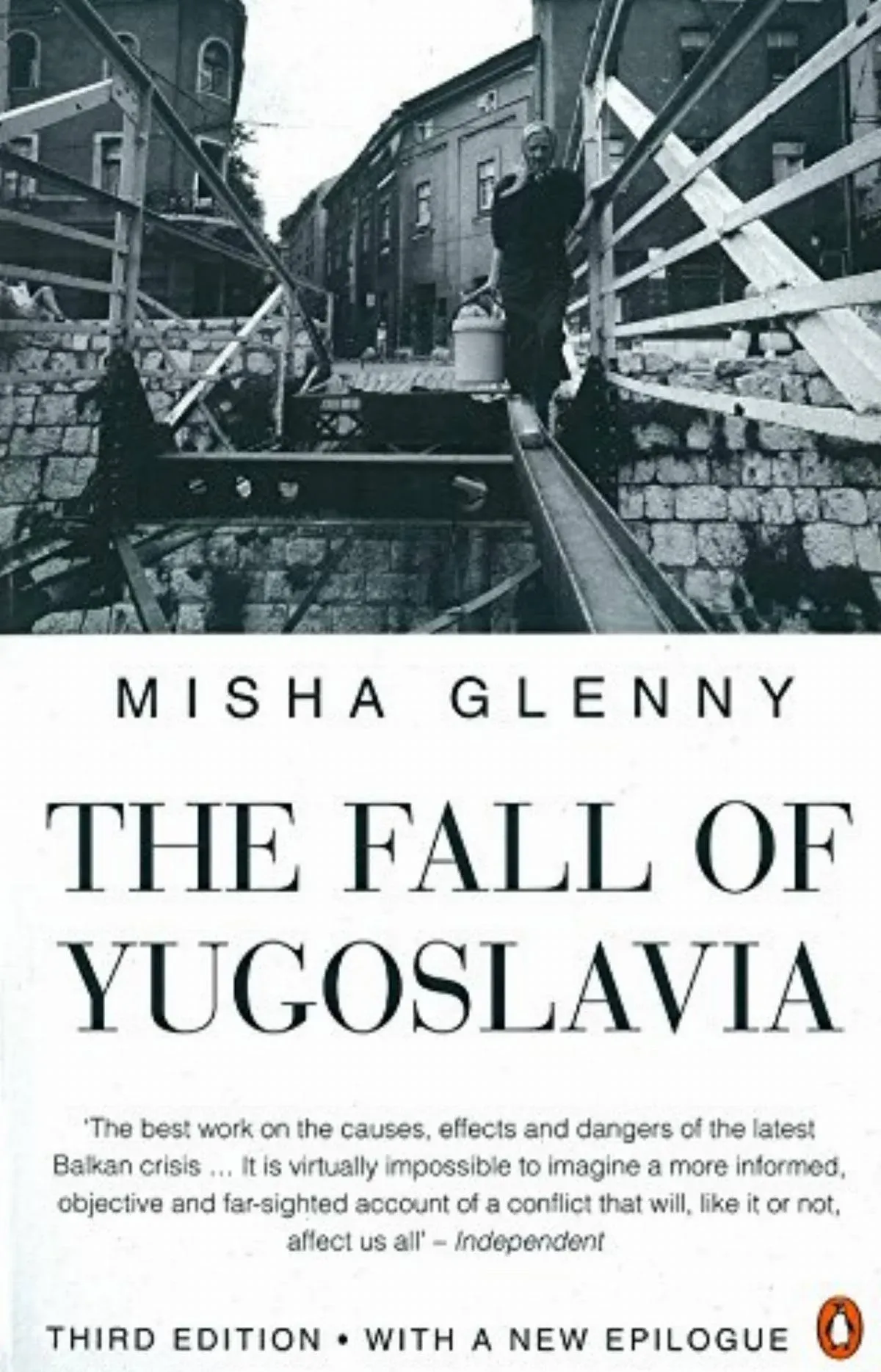 The Fall of Yugoslavia: The Third Balkan War [Book]