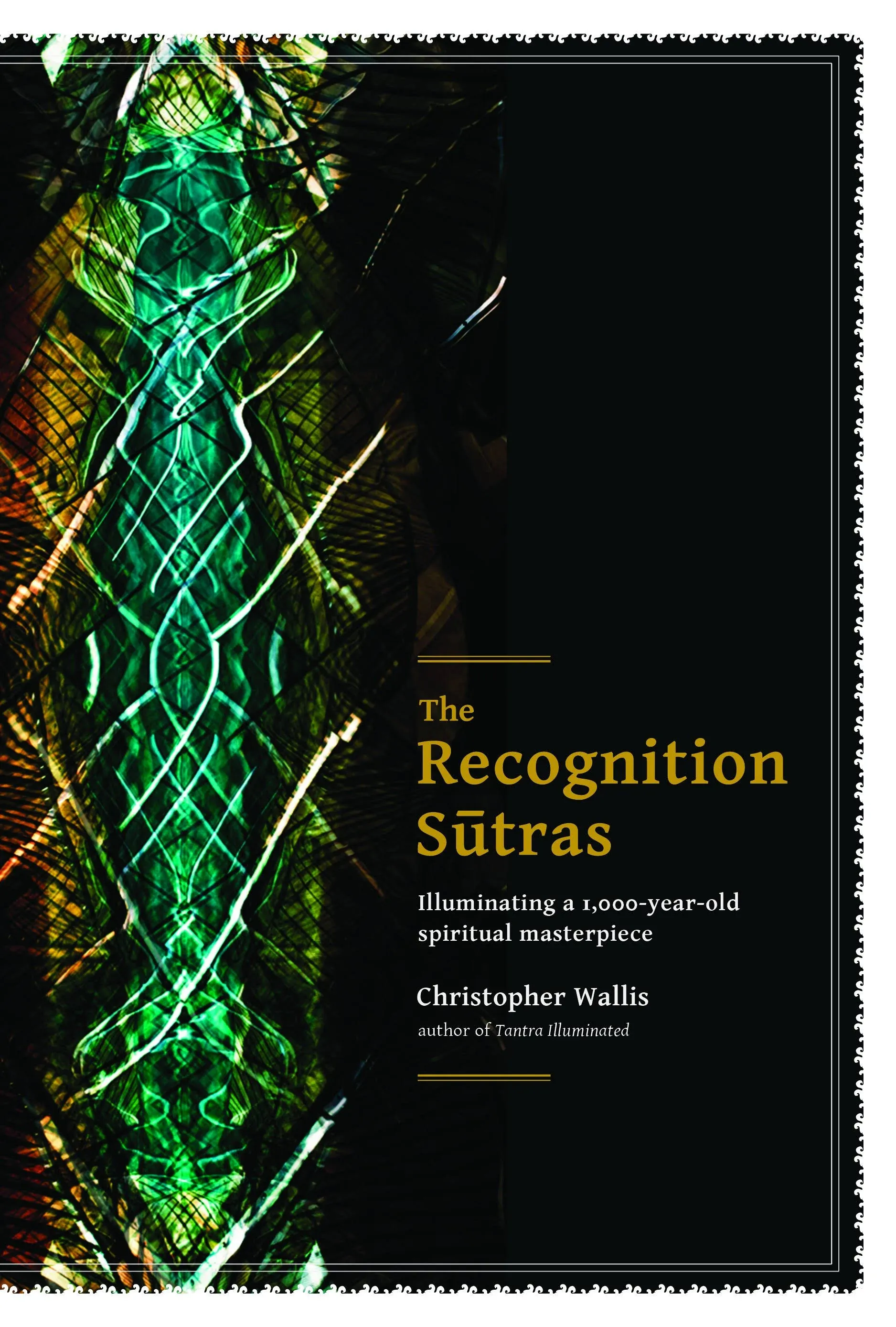 The Recognition Sutras: Illuminating a 1,000-Year-Old Spiritual Masterpiece by C