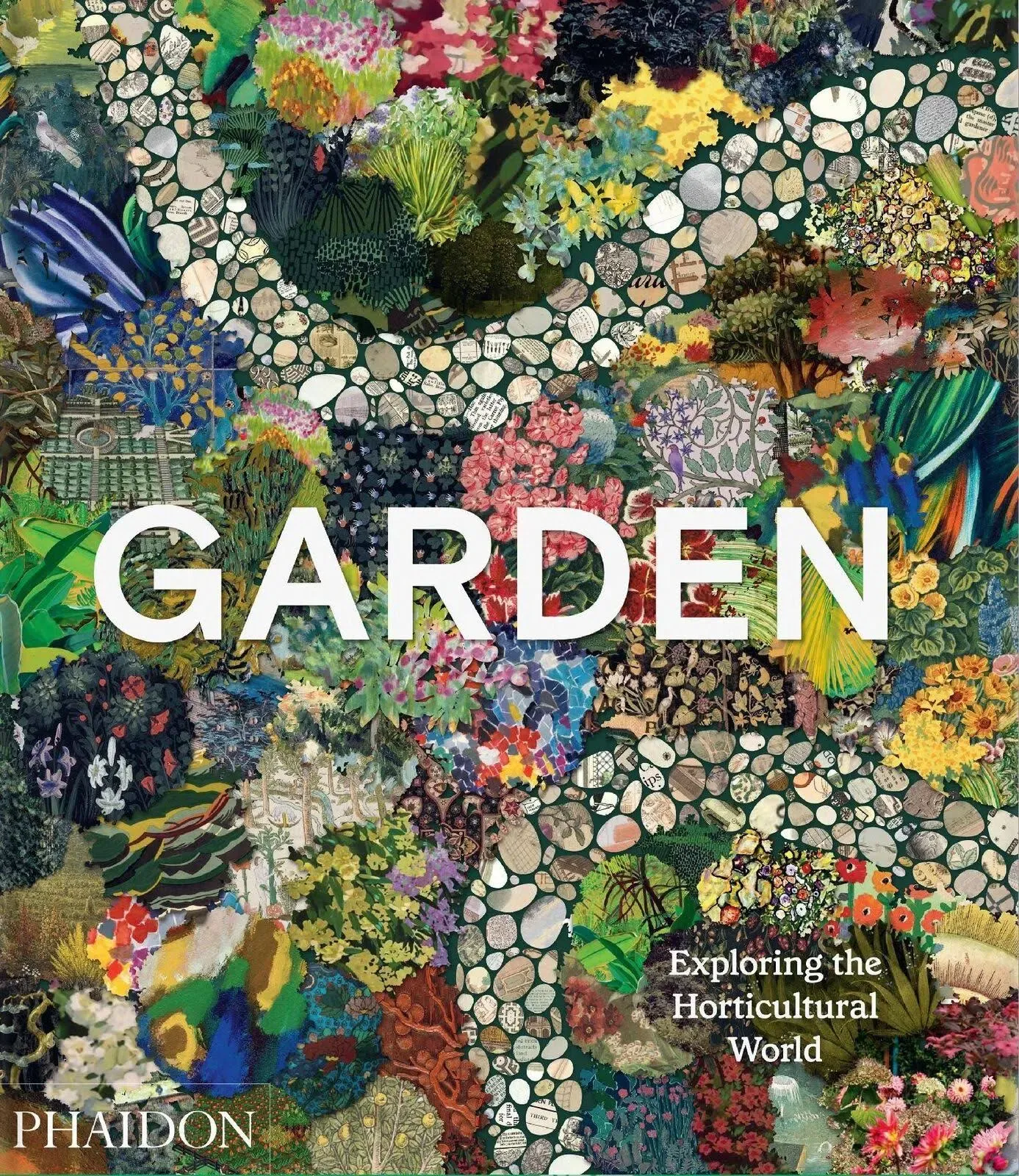 Garden: Exploring the Horticultural World [Book]