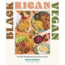 Black Rican Vegan: Fire Plant-Based Recipes from a Bronx Kitchen