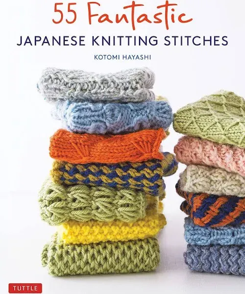 55 Fantastic Japanese Knitting Stitches: (Includes 25 Projects) (Hardback or Cas