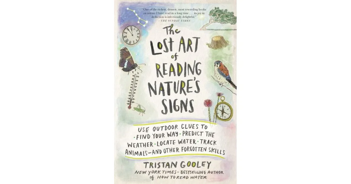 The Lost Art of Reading Nature&#039;s Signs, Tristan Gooley