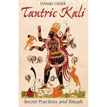 Tantric Kali: Secret Practices and Rituals