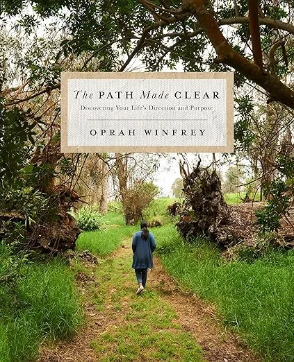 The Path Made Clear: Discovering Your Life's Direction and Purpose [Book]