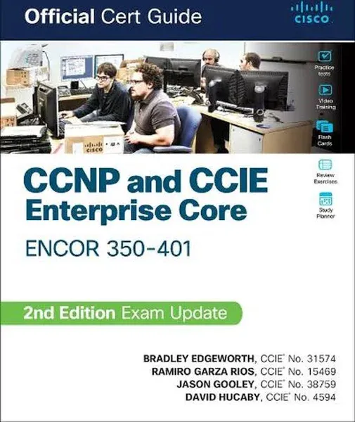 CCNP and CCIE Enterprise Core Encor 350-401 Official Cert Guide