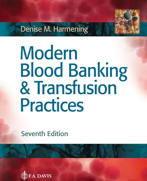 Modern Blood Banking & Transfusion Practices [Book]