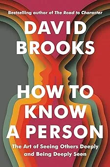 How to Know a Person: The Art of Seeing Others Deeply and Being Deeply Seen 