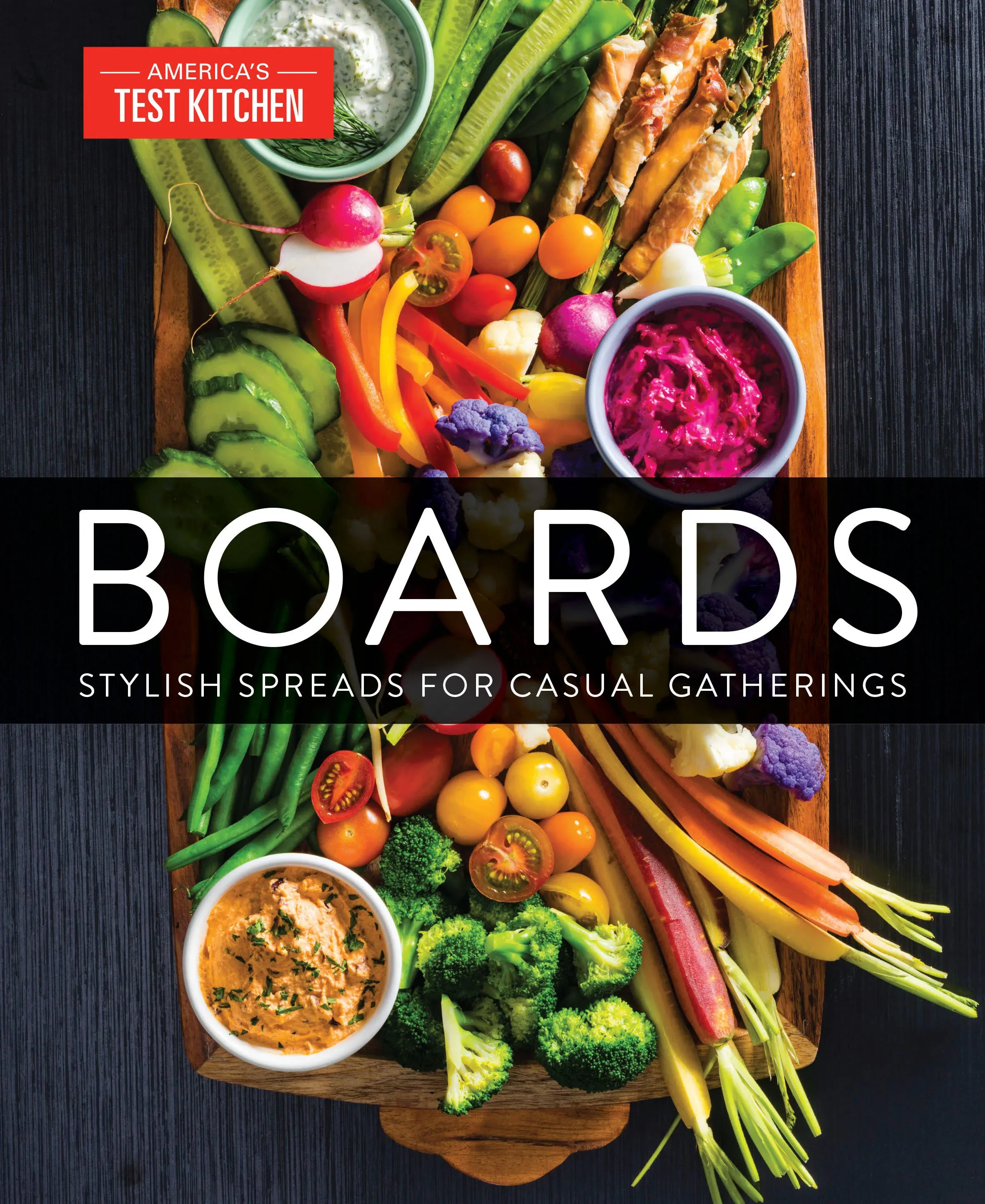 Boards: Stylish Spreads for Casual Gatherings [Book]