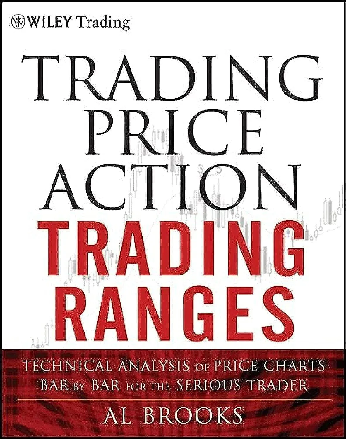 Trading Price Action Trends - Technical Analysis of Price Charts Bar by Bar For ...