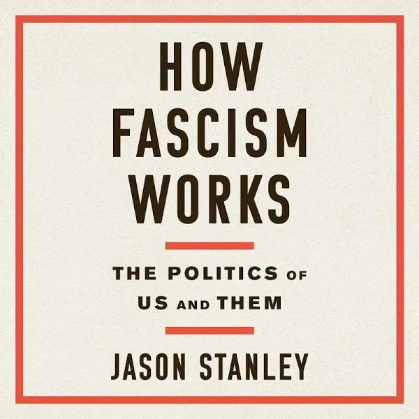 How Fascism Works: The Politics of Us and Them