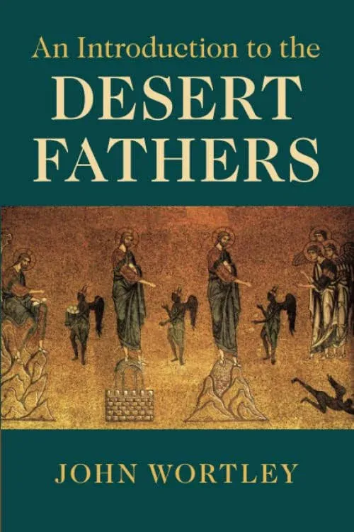 An Introduction to the Desert Fathers [Book]