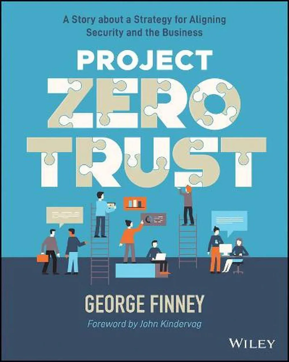 Project Zero Trust: A Story about a Strategy for Aligning Security and the ...