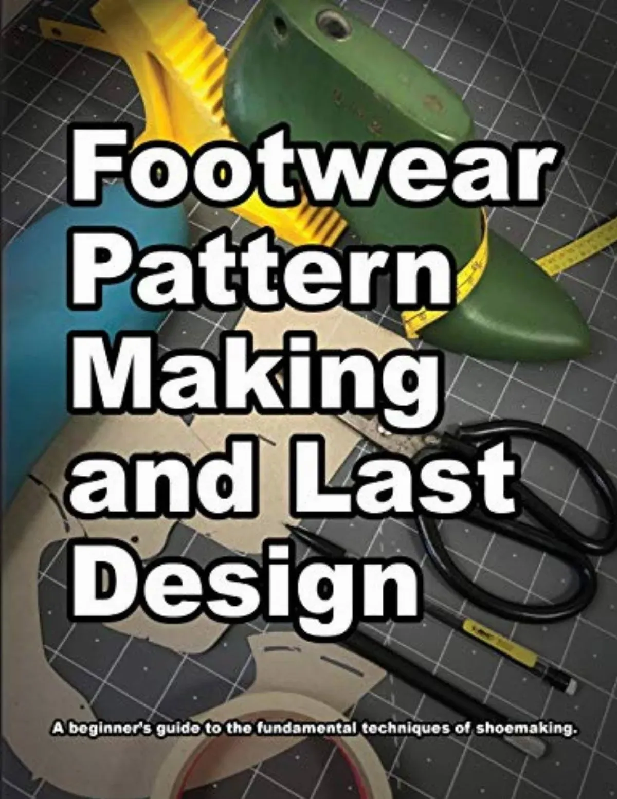 Footwear Pattern Making and Last Design