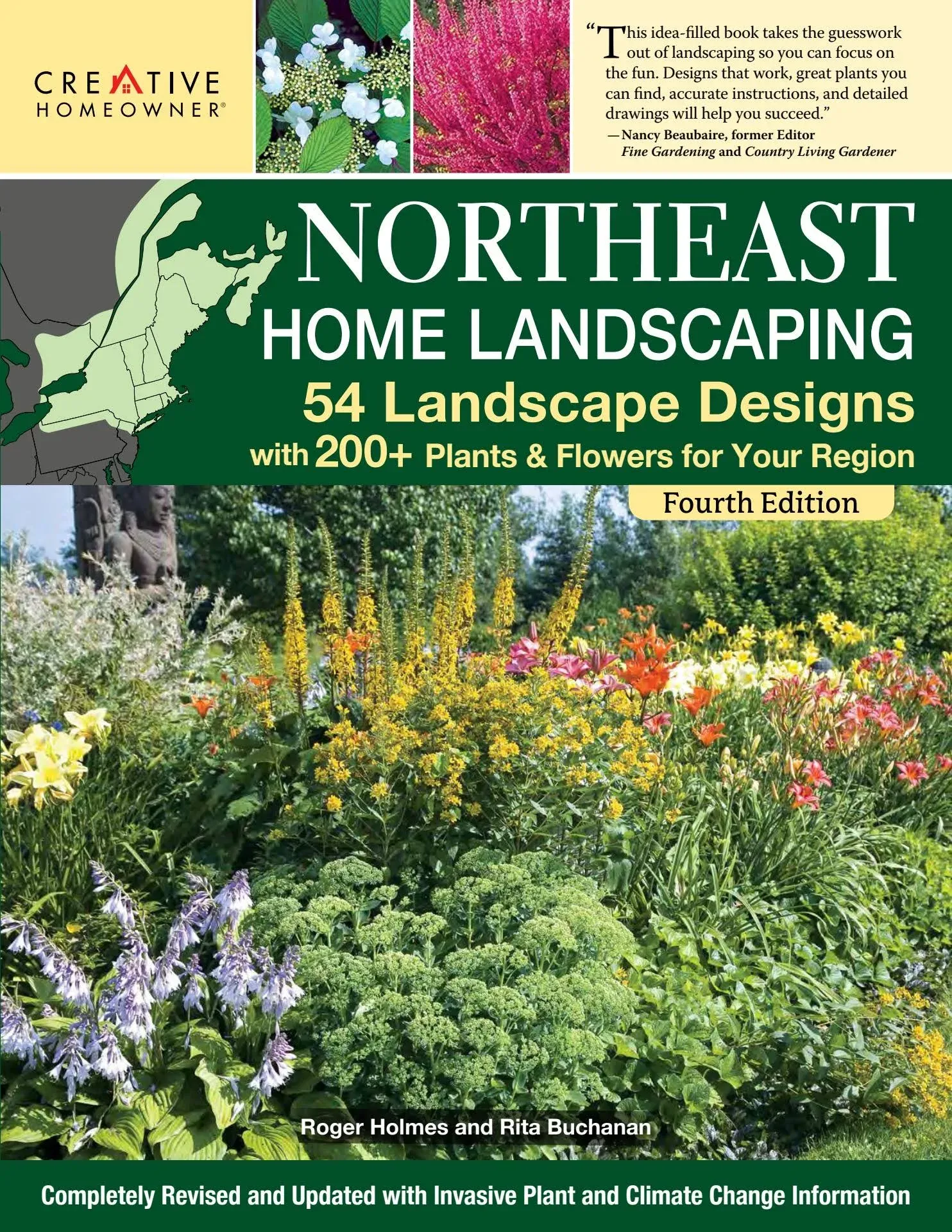 Northeast Home Landscaping, Fourth Edition: 54 Landscape Designs With 200+ Plants & Flowers For Your Region (Creative Homeowner) Usa: Ct, Ma, Me, Nh, Ny, Ri, Vt - Canada: Nb, Ns, On, Pei, And Qc