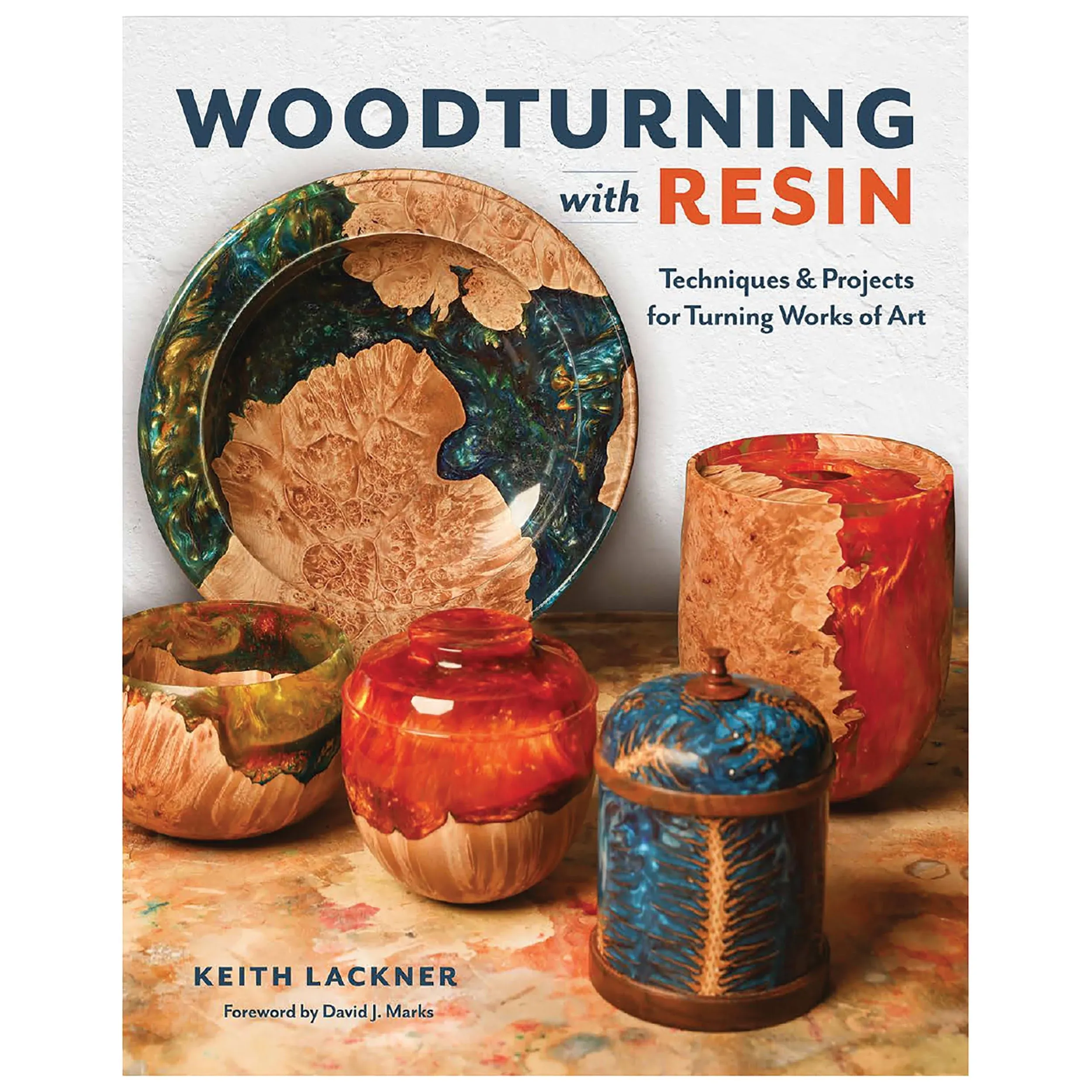 Woodturning with Resin: Techniques &amp; Projects for Turning Works of Art: New