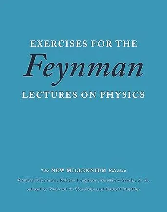 Exercises for the Feynman Lectures on Physics