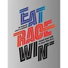 Eat Race Win: The Endurance Athlete's Cookbook