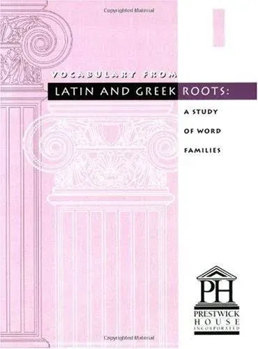 Vocabulary from Latin and Greek Roots: Level VIII