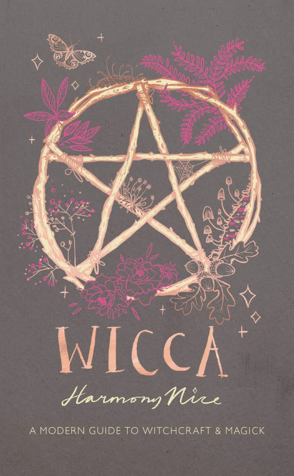 Wicca: A Modern Guide to Witchcraft and Magick a book by Harmony Nice