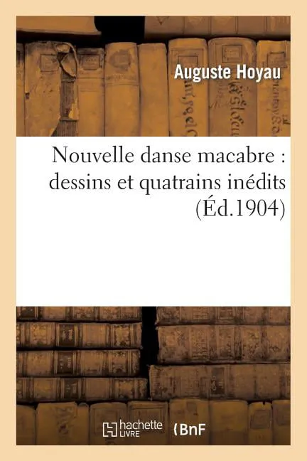 Litterature: Nouvelle Danse Macabre: Dessins Et Quatrains Inédits (Paperback)