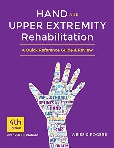 Hand and Upper Extremity Rehabilitation: A Quick Reference Guide and Review 4th Edition [Book]