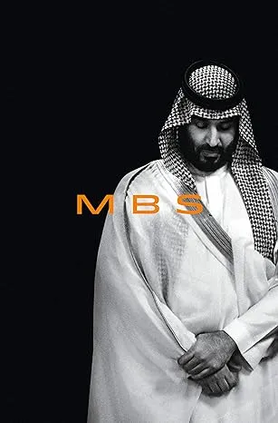 MBS: The Rise to Power of Mohammed Bin Salman [Book]