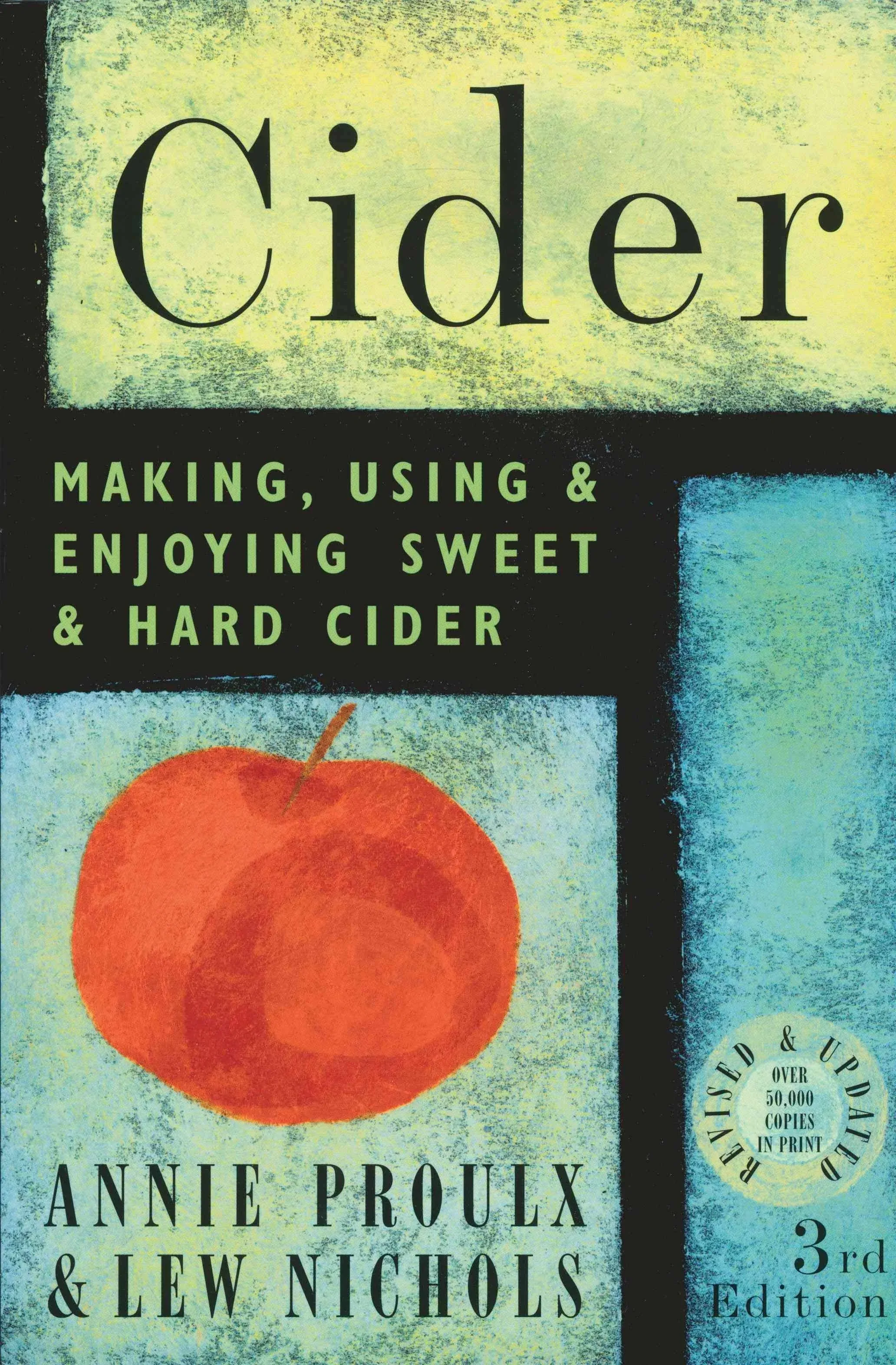 Cider: Making, Using & Enjoying Sweet & Hard Cider, 3rd Edition [Book]