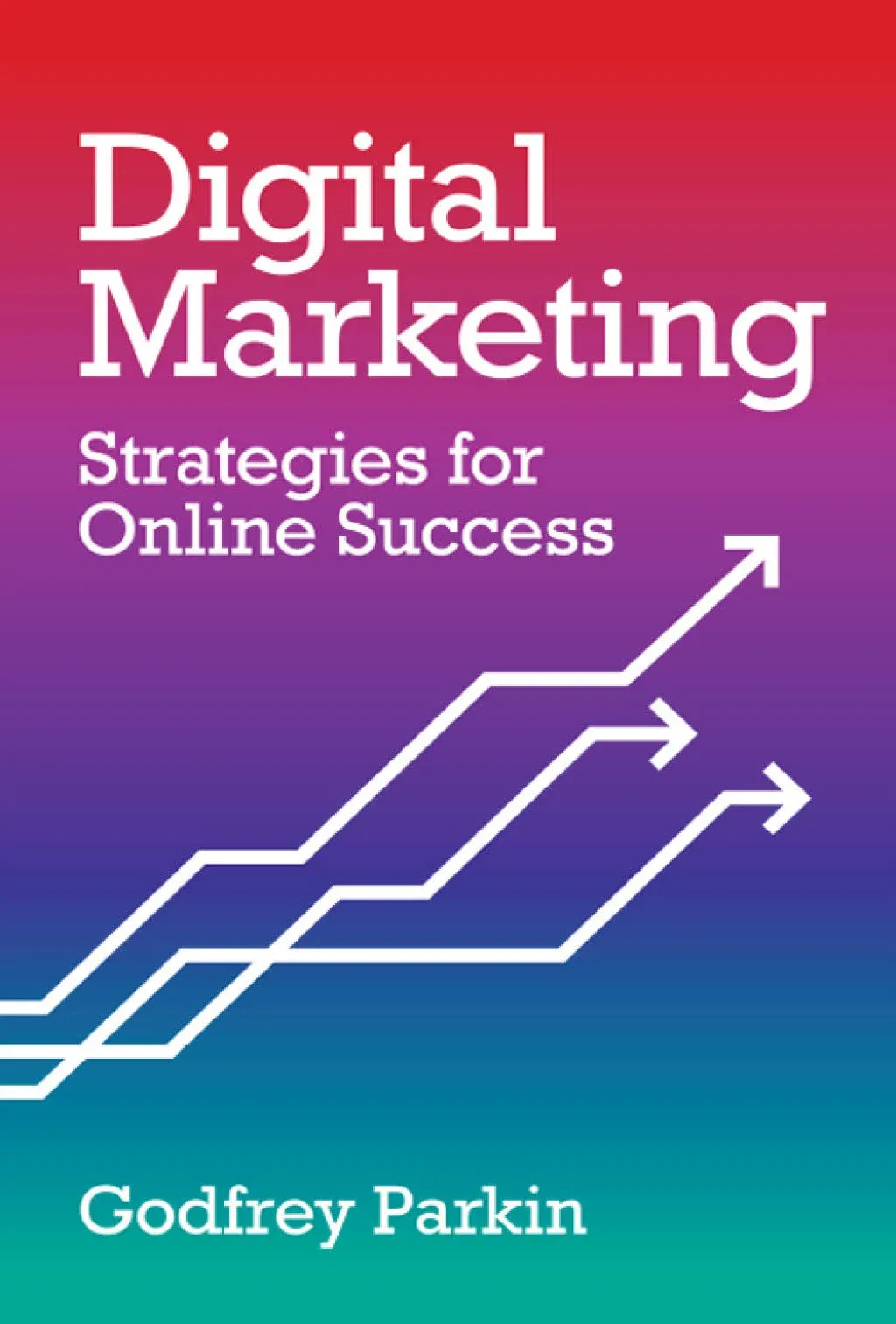 Digital Marketing: Strategies for Online Success