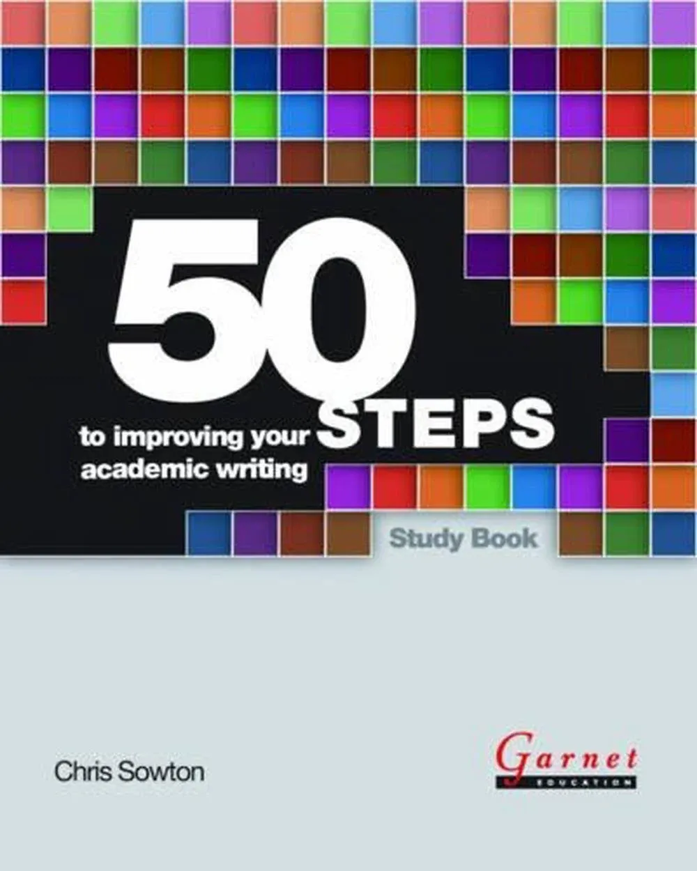 50 Steps to Improving Your Academic Writing: Study Book [Book]