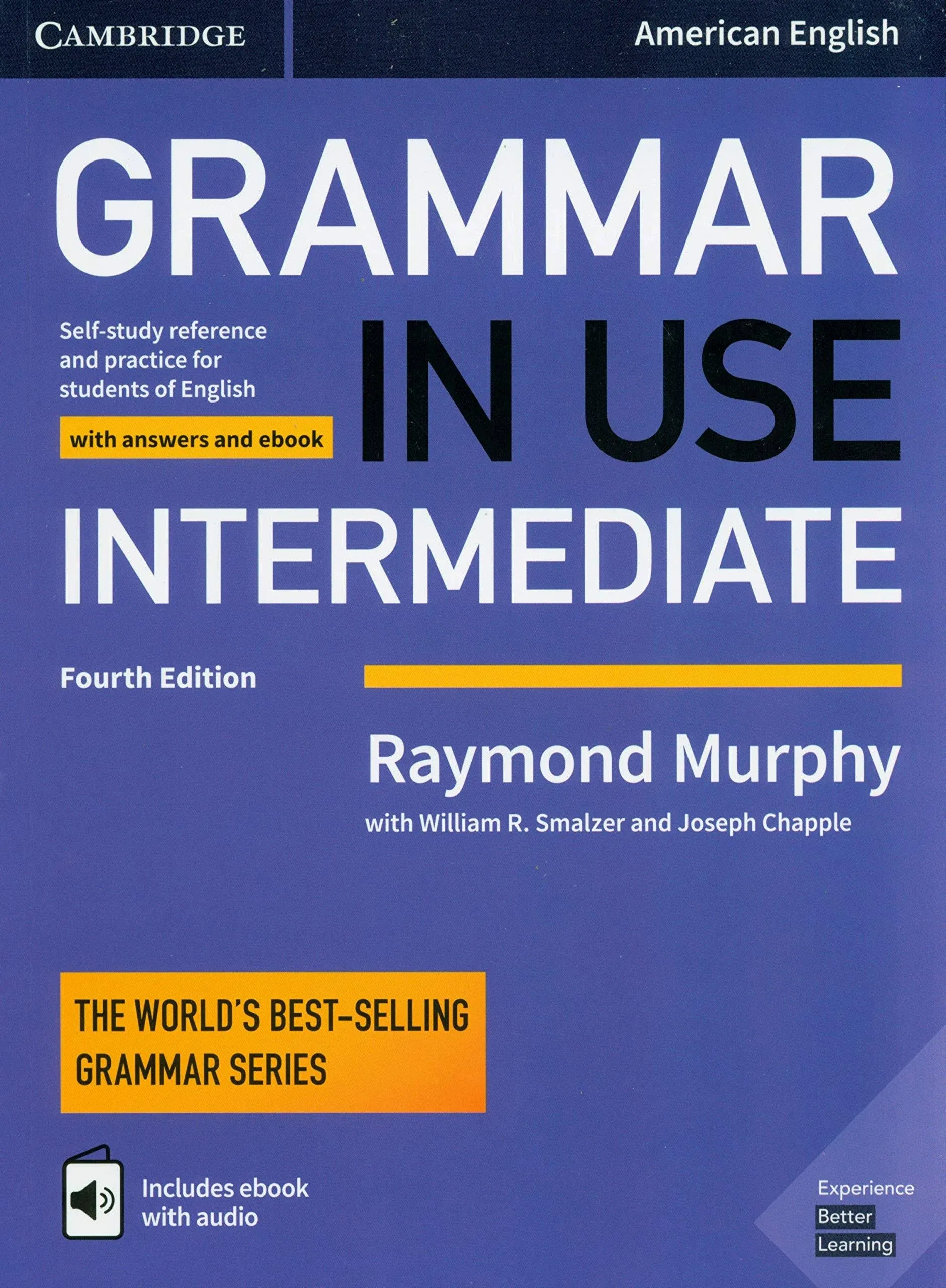 Grammar in Use Intermediate Student's Book with Answers and Interactive EBook: Self-study Reference and Practice for Students of American English