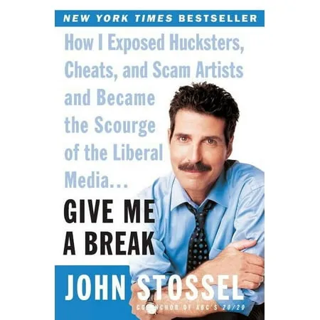 Give Me a Break: How I Exposed Hucksters, Cheats, and Scam Artists a - VERY GOOD