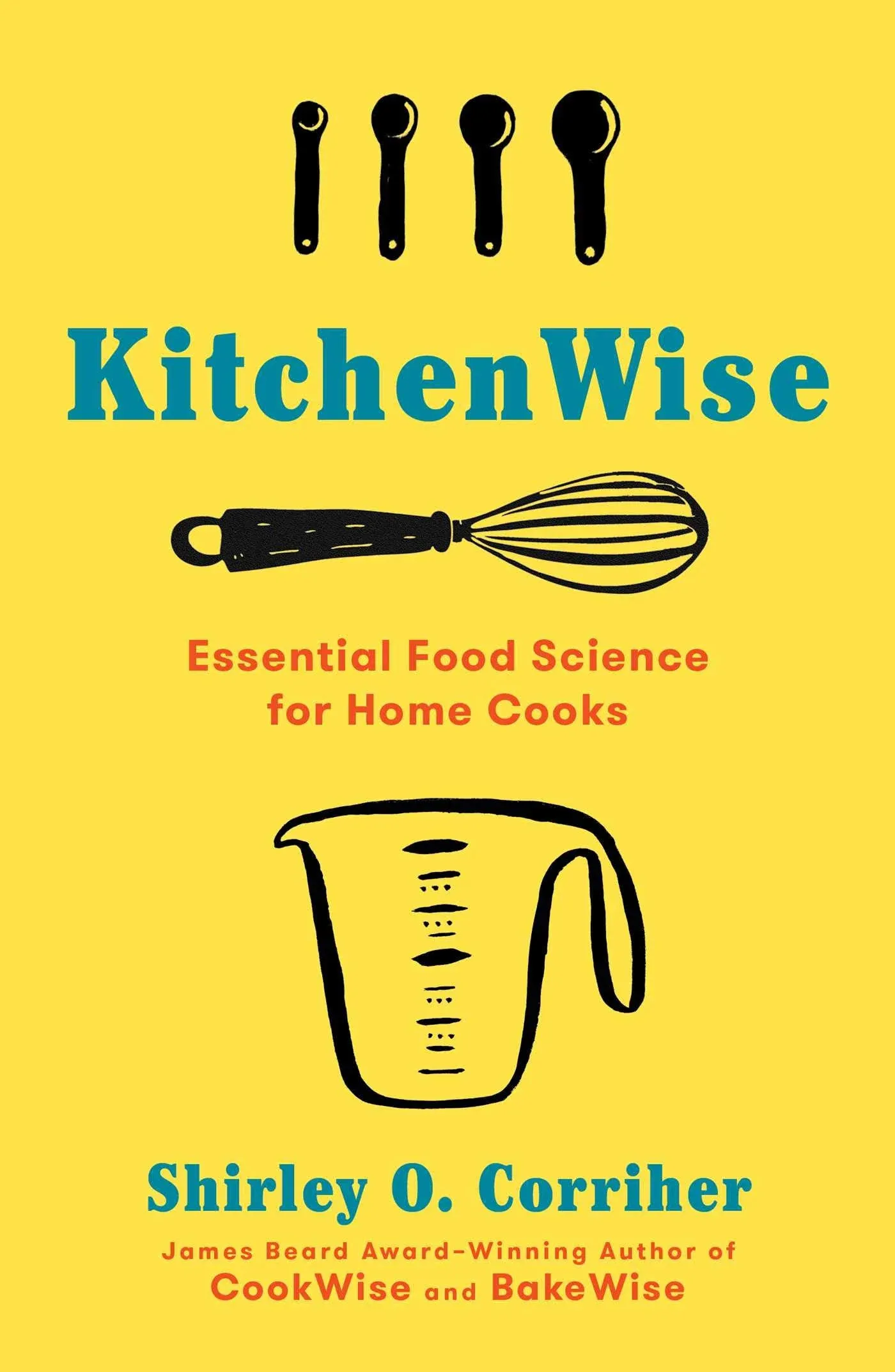 KitchenWise: Essential Food Science for Home Cooks [Book]