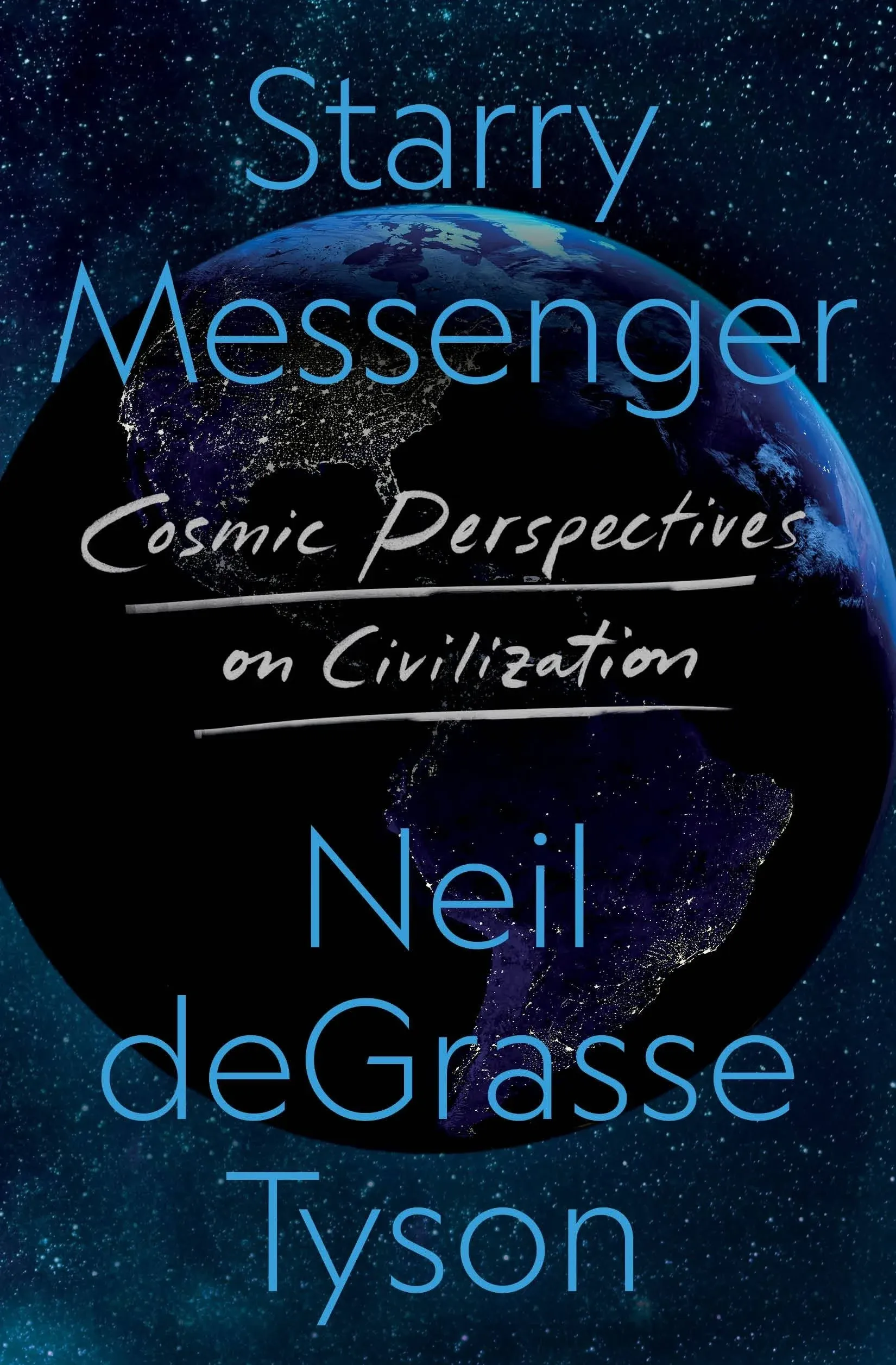 Starry Messenger: Cosmic Perspectives on Civilization [Book]