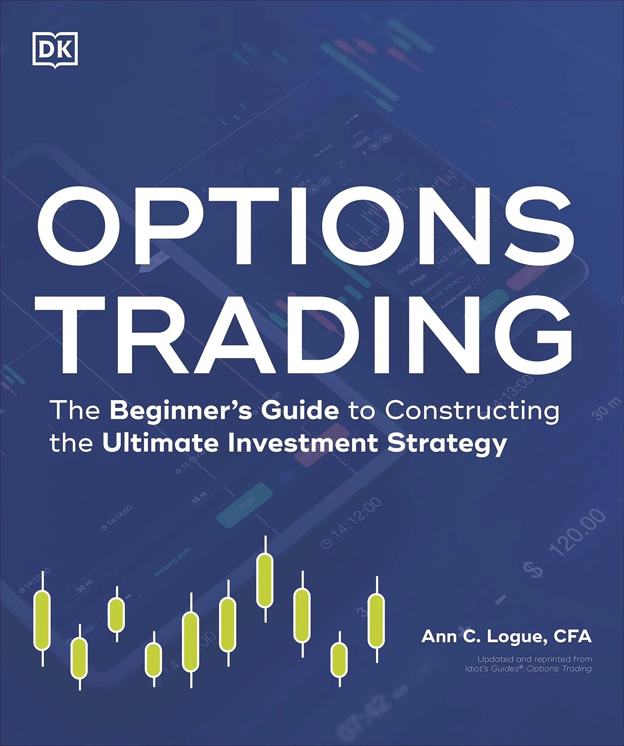 Options Trading: The Beginner&#039;s Guide To Constructing The Ultimate Investme...