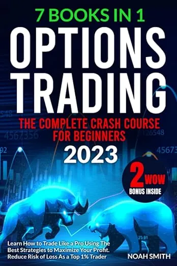 OPTIONS TRADING: The Complete Crash Course for Beginners to Learn How to Trade ...