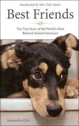 Best Friends The True Story of the World’s Most Beloved Animal Sanctuary Book